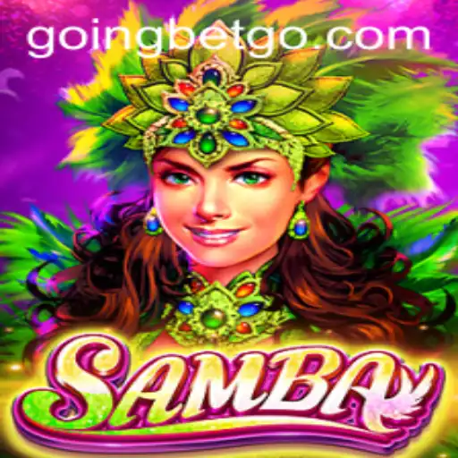 Exploring the Exciting World of Samba: The GOINGBET Edition